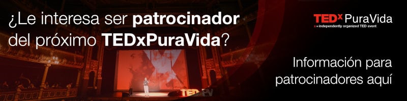 Haga click aquí si desea ser patrocinador de TEDxPuraVida